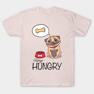 Dogs always Hungry T-Shirt